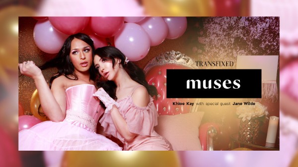 Muses Jane Wilde, Khloe Kay [Transfixed, AdultTime]