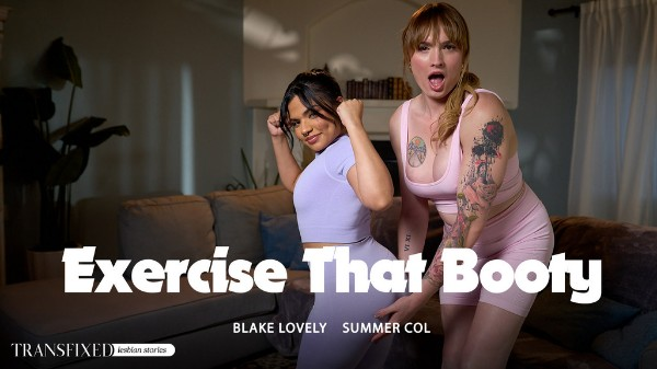 [Adulttime] Summer Col, Blake Lovely - Exercise That Booty