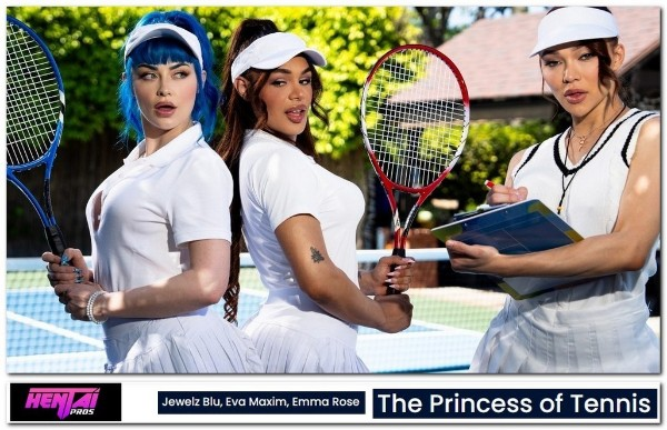 [Hentaipros] Jewelz Blu, Eva Maxim, Emma Rose - The Princess Of Tennis