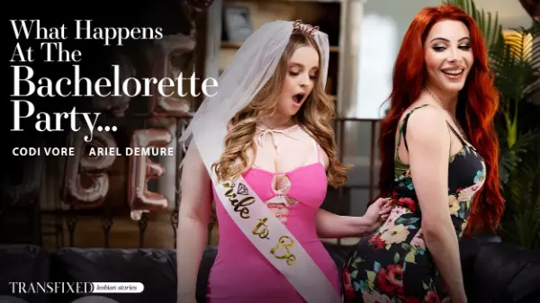 [AdultTime] Ariel Demure, Codi Vore - What Happens At The Bachelorette Party