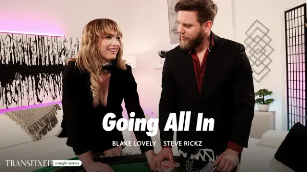 [AdultTime] Steve Rickz, Blake Lovely - Going All In