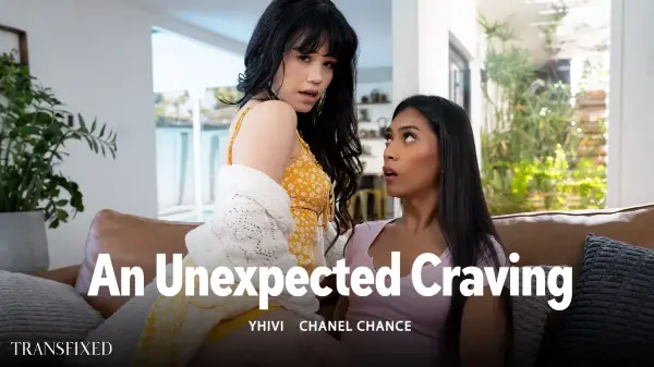 [AdultTime] Chanel Chance, Yhivi - An Unexpected Craving