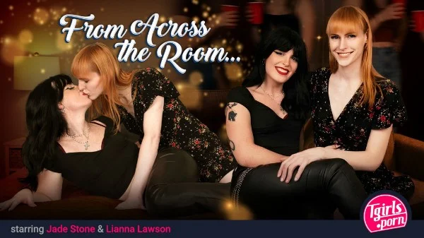 [Tgirls.porn] Jade Stone (Lana Vice), Lianna Lawson - From Across the Room